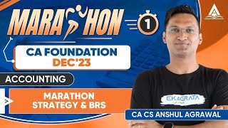 CAFoundation Dec23 Marathons  Accounting  L1  Marathon Strategy BRS  CA Anshul Agrawal [upl. by Benji]