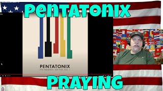 Pentatonix  PRAYING  Excellent as usual  REACTION [upl. by Kile]