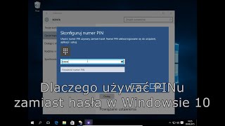 Dlaczego używać PINu zamiast hasła w Windows 10 [upl. by Binky70]