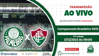 🔥 Palmeiras x Fluminense AO VIVO  Título em Jogo  37ª Rodada  Brasileirão 2023  Allianz Parque🔴 [upl. by Atikahs687]