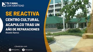 Se reactiva Centro Cultural Acapulco tras un año de reparaciones [upl. by King]