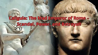 Caligula The Mad Emperor of Rome – Scandal Power and Betrayal [upl. by Nessej]