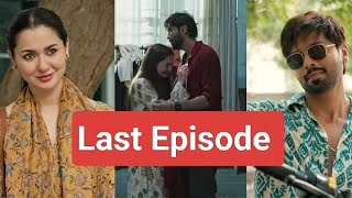 Hania Amir or Fahad Mustafa Ke Dramay quot Kabhi Main Kabhi Tum Ki Last Episode Ki Story Khul Gayi [upl. by Hambley]