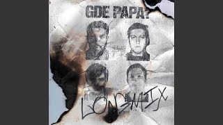 GDE PAPA LONGMIX [upl. by Nuawad]