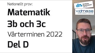 Matematik 3b och 3c Nationellt prov VT 2022 Del D [upl. by Adamis649]