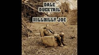 Dale Ducktail  Hillbilly Joe [upl. by Zere]