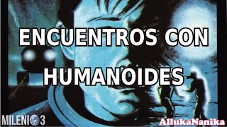 Milenio 3  Encuentros con Humanoides Especial [upl. by Kara-Lynn]