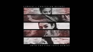 Christian Reindl x Lløren  Into the Fire  Epic Remix  quotOfficial Audioquot [upl. by Vincent79]