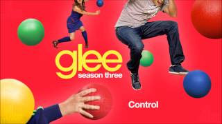 Control  Glee HD FULL STUDIO [upl. by Kronfeld]