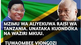 MZIMU WA ALIYEKUWA RAISI WA TANZANIA UNATAKA KUONDOKA NA WAZIRI MKUU TUWAOMBEE VIONGOZI WETU [upl. by Bounds]