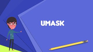 What is Umask Explain Umask Define Umask Meaning of Umask [upl. by Armanda]