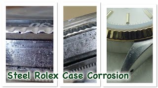 Steel Rolex Case Corrosion [upl. by Racso]