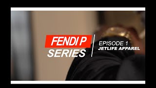 Fendi P Series Episode 01 Jet Life Apparel [upl. by Donell841]