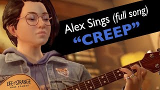 Alex Sings quotCreepquot Full Song amp Music  Life is Strange True Colors [upl. by Leventhal]