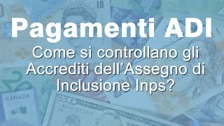 ASSEGNO DI INCLUSIONE ADI Come controllare i pagamenti Inps [upl. by Dhar]