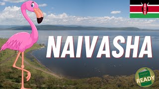 NAIVASHA  Kenyas HIDDEN CITY Beautiful Nature amp A MustSee [upl. by Yanrahc]