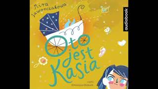 AUDIOBOOK Mira Jaworczakowa Oto jest Kasia [upl. by Oicnedif]