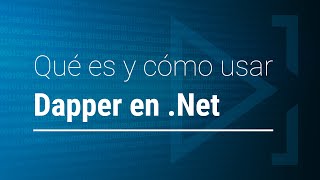 Qué es y cómo usar Dapper en Net para hacer llamadas a bases de datos [upl. by Onifur]