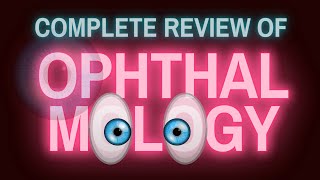 Ophthalmology COMPLETE Review for USMLE with FREE slides [upl. by Nilla23]