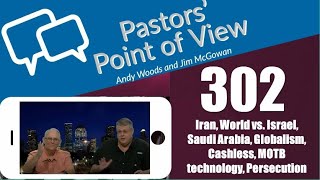 Pastors’ Point of View PPOV no 302 Prophecy update Drs Andy Woods amp Jim McGowan 52424 [upl. by Minoru]