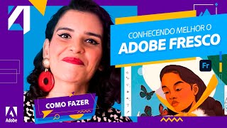 CONHECENDO MELHOR O ADOBE FRESCO  ADOBE 4 ALL [upl. by Yemarej]