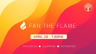 Fan the Flame  Thursday 20th April 2023 [upl. by Durer766]