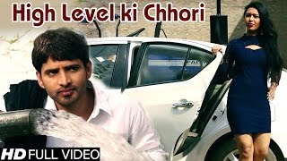 High Level ki Chhori New Haryanvi Dj song 2016 Vikash Sheoran NDJ Film official [upl. by Janetta]