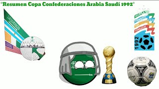 Copa Confederaciones Arabia Saudita 1992 🇸🇦Resumen quotLa Copa Rey Fahdquot [upl. by Yesak980]