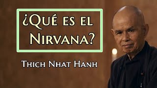 ¿QUÉ ES EL NIRVANAThich Nhat Hanh [upl. by Akkin]