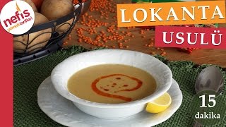 15 Dakikada Lokanta Usulü Mercimek Çorbası Tarifi [upl. by Warfold]