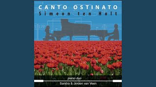 Canto Ostinato complete for two pianos [upl. by Herrah]