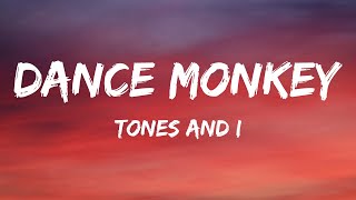 Tones and I  Dance Monkey Lyrics [upl. by Sabina359]