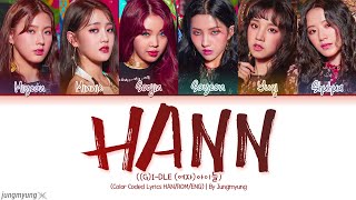 GIDLE 여자아이들  HANN Color Coded Lyrics HanRomEng By Jungmyung [upl. by Illehs906]