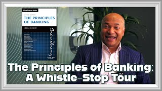 A WhistleStop Tour of The Principles of Banking Second Edition by Professor Moorad Choudhry [upl. by Herra488]