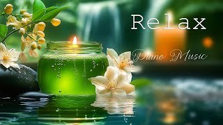 Relaxing Piano Music🌿Amazing Spa Music With Nature Sounds  Stress Relief amp Soothing Piano Melodies [upl. by Elletsirhc319]