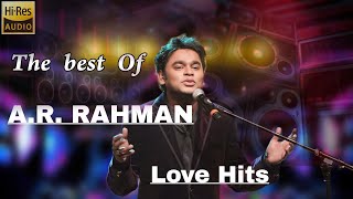 AR Rahman Love Hits  High quality Audio Tamil songs [upl. by Germain14]