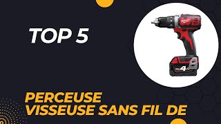 Top 5 Meilleur Perceuse Visseuse sans fil de 2024 [upl. by Sansone716]