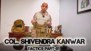 COL SHIVENDRA KANWAR⚔️  TACTICAL GEAR CHEST RIG PLATE CARRIER PART 01 indianarmy education [upl. by Kieger]