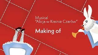 Musical quotAlicja w Krainie Czarówquot  Making Of [upl. by Anaihsat]