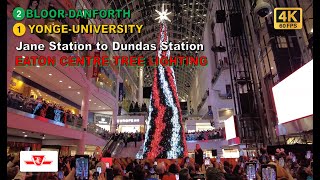 TTC POV Walk Jane Station to Dundas Station Via BloorYonge Stn Eaton Centre Tree Lighting【4K】 [upl. by Aurea]