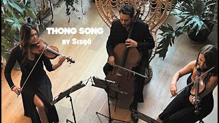 String Trio plays quotThong Songquot by Sisqó [upl. by Samuella]