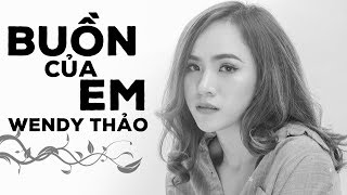 Buồn Của Em Cover  Wendy Thảo Buồn Của Anh  KICM Đạt G Masew [upl. by Niwled773]