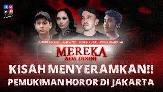 LIVE PEMUKIMAN HOROR DI JAKARTA  MEREKA ADA DISINI [upl. by Jed683]