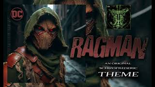 Ragman Theme by Schizofrederic [upl. by Enelyahs769]