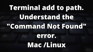 Terminal add to PATH Fix quotcommand not foundquot error Linux amp Mac [upl. by Ing]