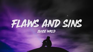 Juice WRLD  Flaws And Sins Lyrics [upl. by Akcemat184]