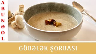 Gobelek supu  Gobelek sorbasi  Mushroom soup Gobelek yemekleri Göbələk Грибной суп [upl. by Durer]