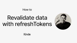 Revalidate Kinde data with refreshTokens [upl. by Atsyrk168]