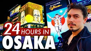 24 Hours in Osaka  6 Things to do in Japans Nightlife Capital [upl. by Safire663]