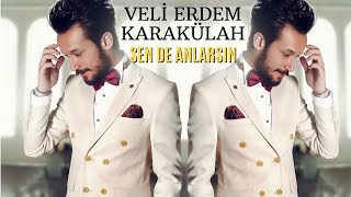 Veli Erdem Karakülah  Sen De Anlarsın Efsane Hikayesi İle [upl. by Dreeda]